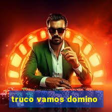 truco vamos domino